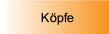 Köpfe.