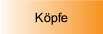 Köpfe.