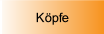 Köpfe.